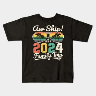 Aw Ship It's A 2024 Family Trip Family Cruise Vintage Kids T-Shirt